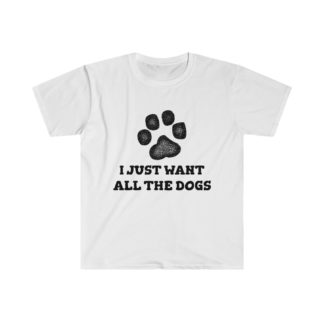 i just want all the dogs shirt